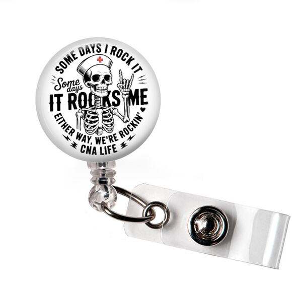 Handmade Accessories - Some Days I Rock It Some Days It Rocks Me CNA Life Badge Reel | Funny ID Holder